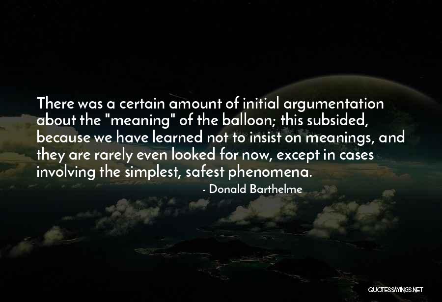 Meaning Short Quotes By Donald Barthelme