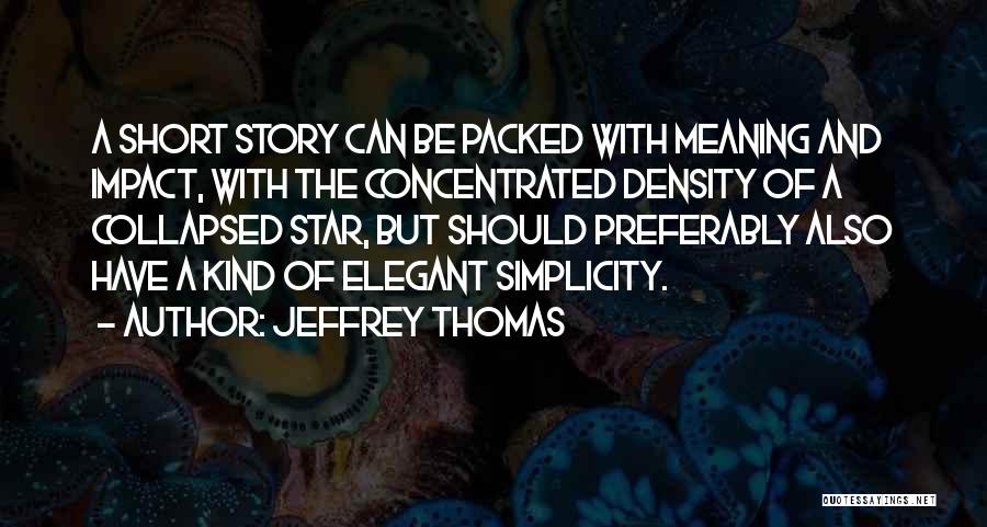 Meaning Short Quotes By Jeffrey Thomas