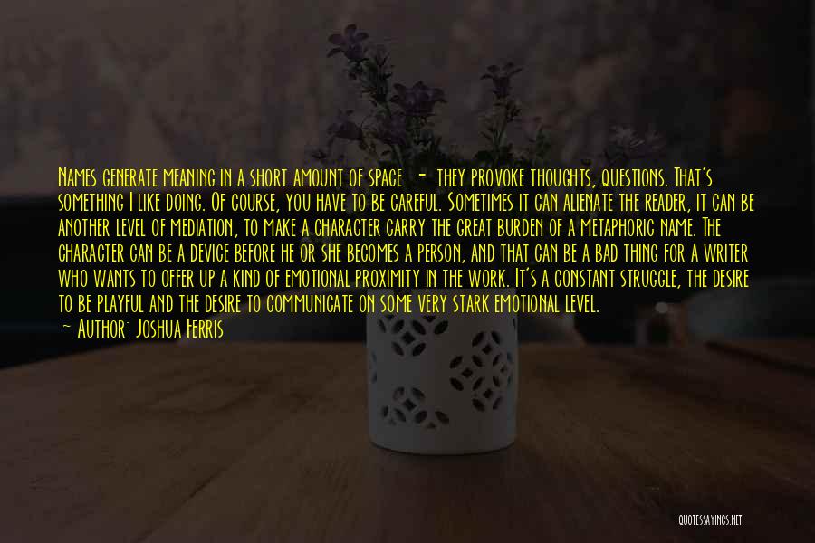 Meaning Short Quotes By Joshua Ferris Meaning Short Quotes By Joshua Ferris
