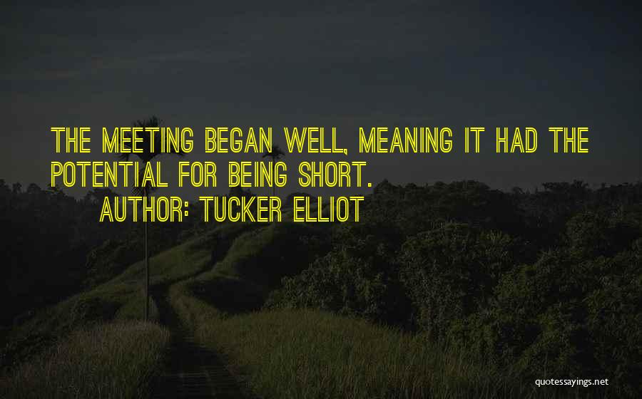 Meaning Short Quotes By Tucker Elliot