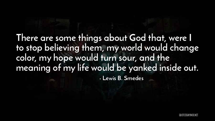 Meaning That God Quotes By Lewis B. Smedes Meaning That God Quotes By Lewis B. Smedes