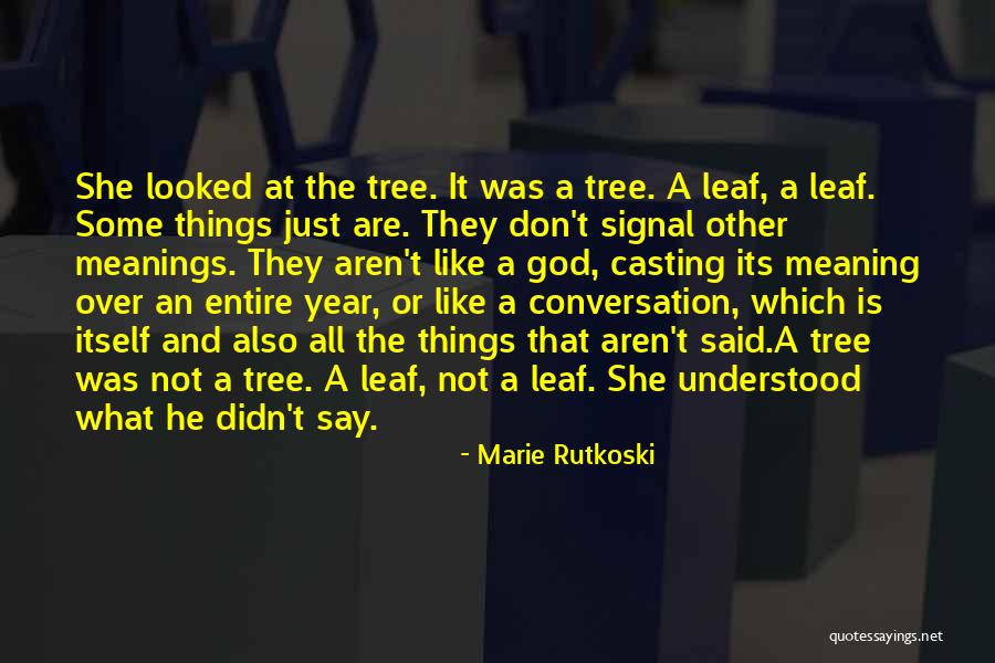 Meaning That God Quotes By Marie Rutkoski Meaning That God Quotes By Marie Rutkoski