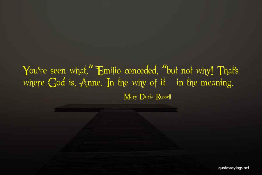 Meaning That God Quotes By Mary Doria Russell Meaning That God Quotes By Mary Doria Russell