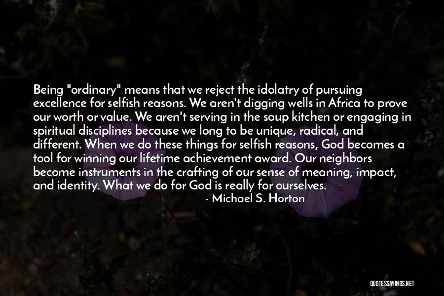 Meaning That God Quotes By Michael S. Horton Meaning That God Quotes By Michael S. Horton