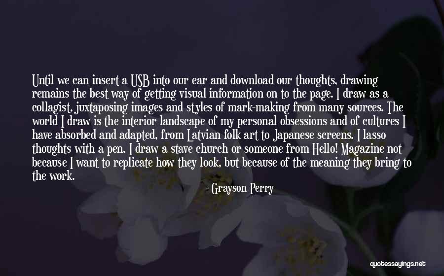 Meaning The World To Someone Quotes By Grayson Perry Meaning The World To Someone Quotes By Grayson Perry
