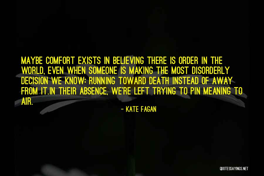 Meaning The World To Someone Quotes By Kate Fagan Meaning The World To Someone Quotes By Kate Fagan