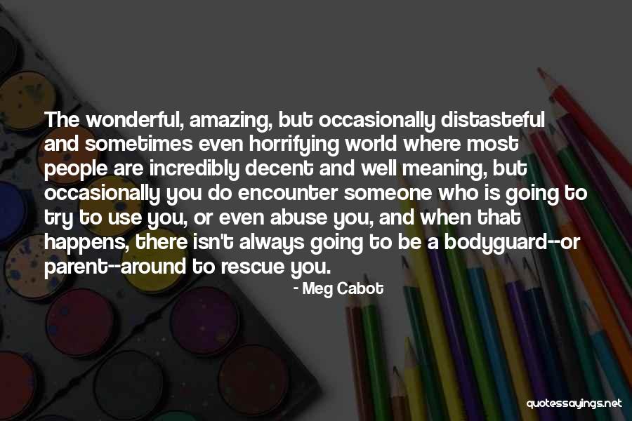 Meaning The World To Someone Quotes By Meg Cabot Meaning The World To Someone Quotes By Meg Cabot