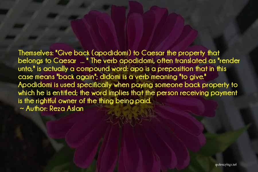 Meaning To Someone Quotes By Reza Aslan