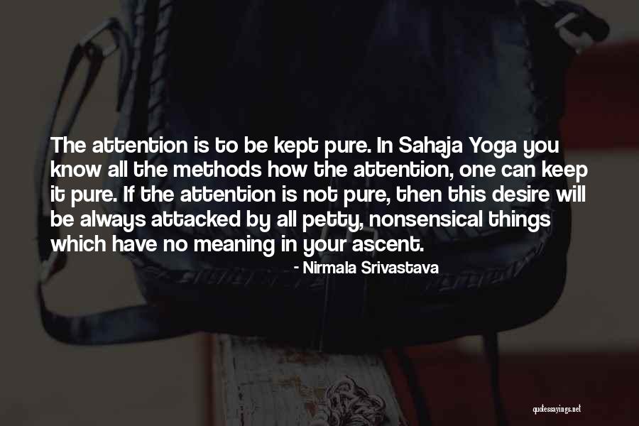 Meaning To You Quotes By Nirmala Srivastava Meaning To You Quotes By Nirmala Srivastava