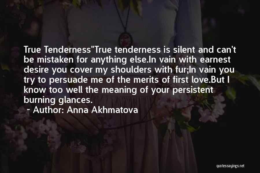 Meaning True Love Quotes By Anna Akhmatova
