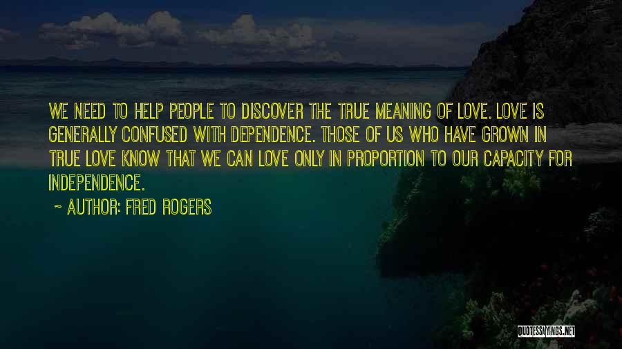 Meaning True Love Quotes By Fred Rogers