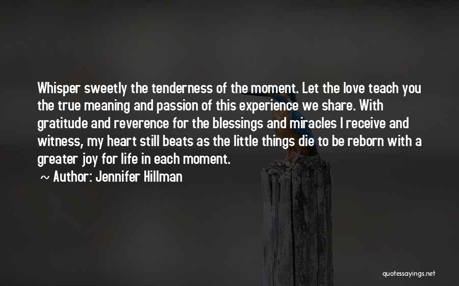 Meaning True Love Quotes By Jennifer Hillman