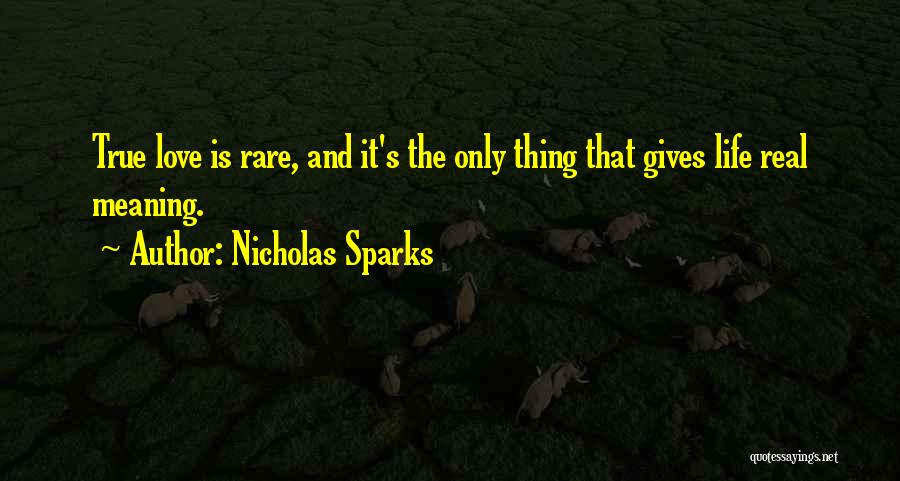 Meaning True Love Quotes By Nicholas Sparks