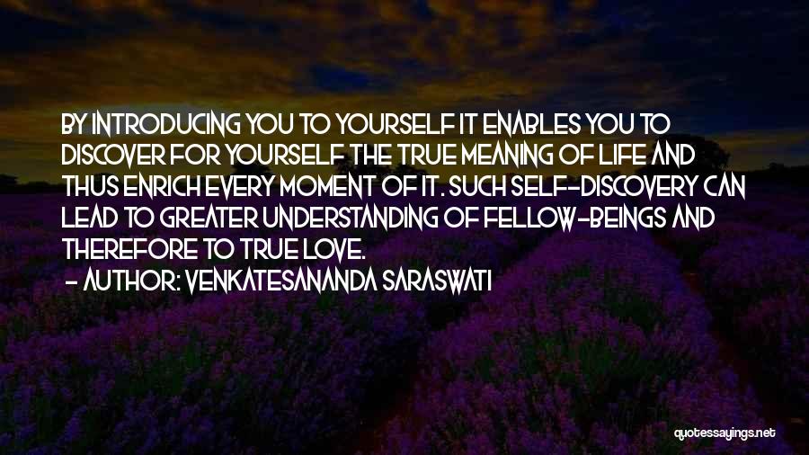 Meaning True Love Quotes By Venkatesananda Saraswati