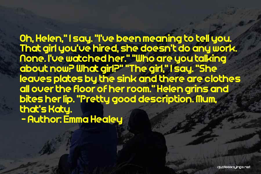 Meaning What You Say Quotes By Emma Healey