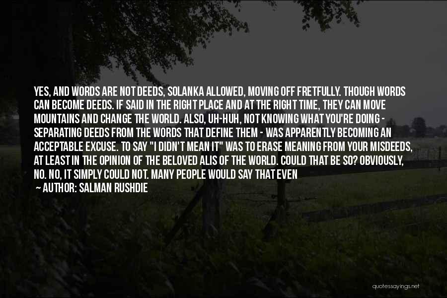 Meaning What You Say Quotes By Salman Rushdie