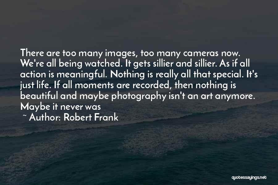 Meaningful Art Quotes By Robert Frank