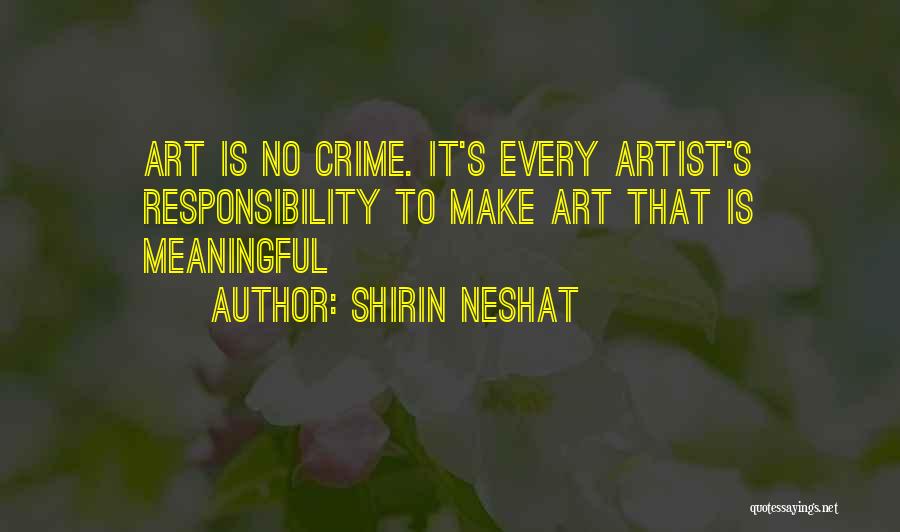Meaningful Art Quotes By Shirin Neshat