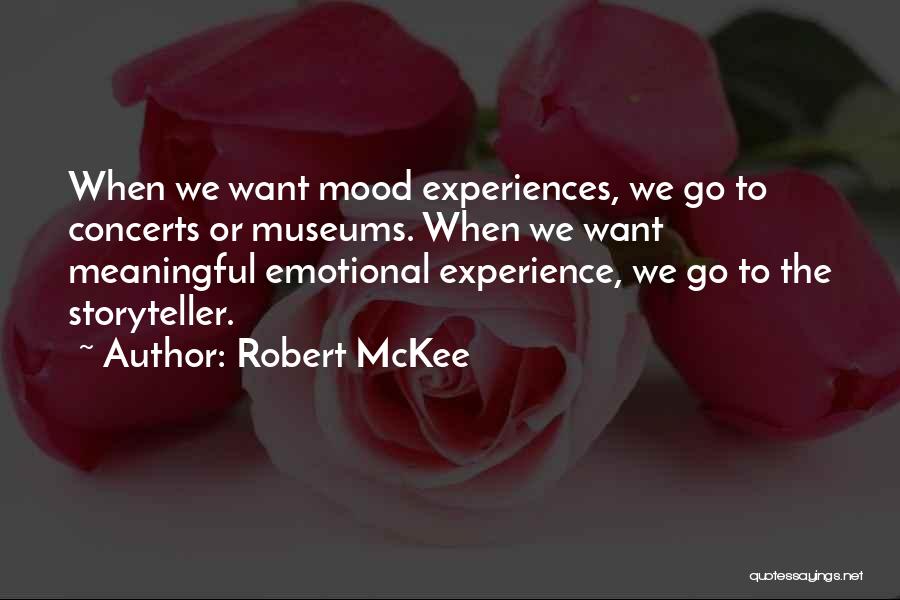 Meaningful Experiences Quotes By Robert McKee