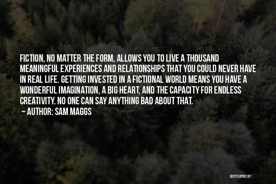 Meaningful Experiences Quotes By Sam Maggs