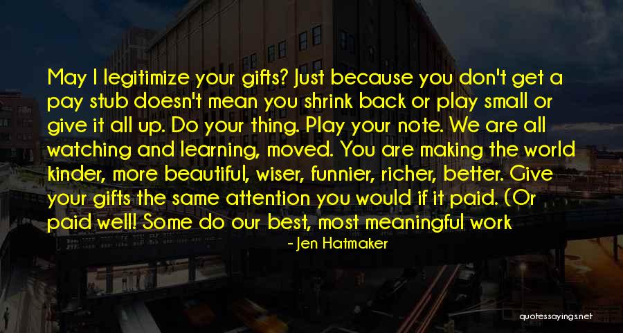 Meaningful Gifts Quotes By Jen Hatmaker