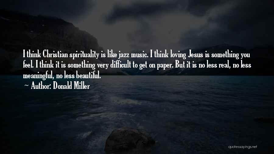 Meaningful Music Quotes By Donald Miller