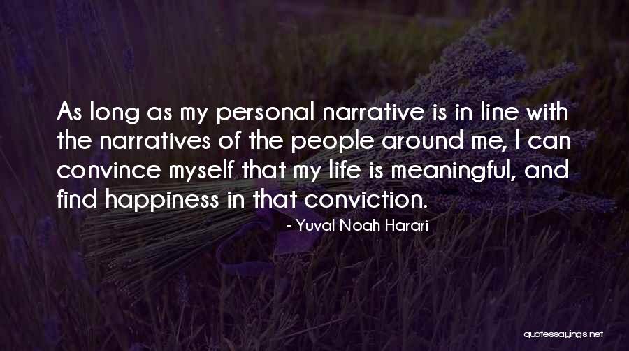 Meaningful People In Your Life Quotes By Yuval Noah Harari Meaningful People In Your Life Quotes By Yuval Noah Harari