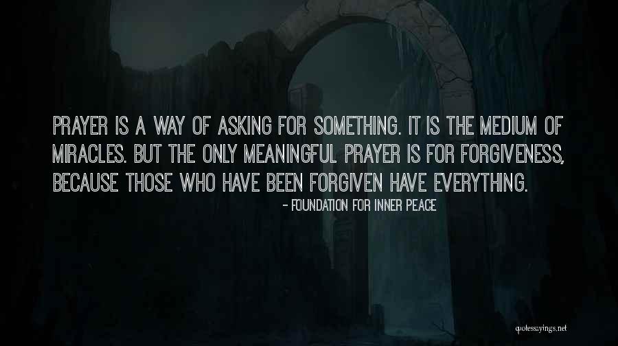 Meaningful Prayer Quotes By Foundation For Inner Peace Meaningful Prayer Quotes By Foundation For Inner Peace