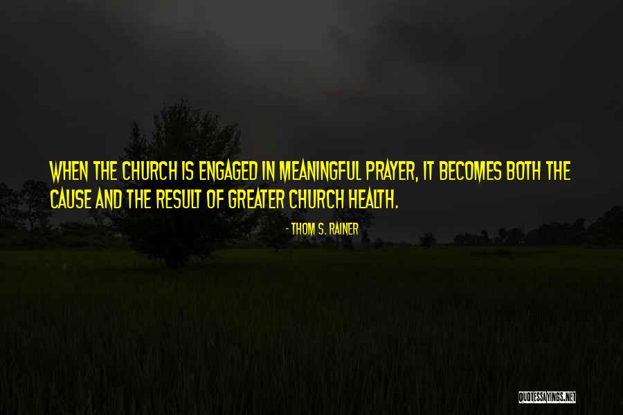 Meaningful Prayer Quotes By Thom S. Rainer Meaningful Prayer Quotes By Thom S. Rainer