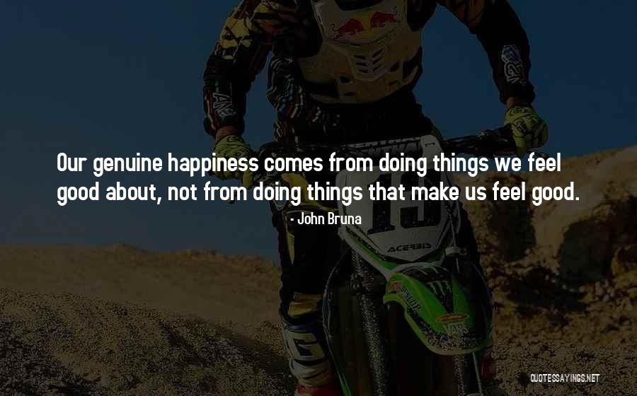Meaningful Things Quotes By John Bruna Meaningful Things Quotes By John Bruna