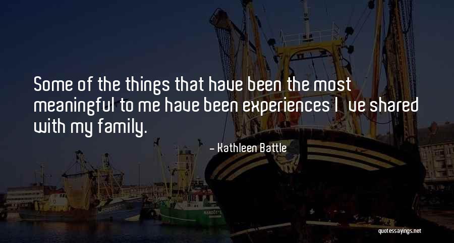 Meaningful Things Quotes By Kathleen Battle Meaningful Things Quotes By Kathleen Battle