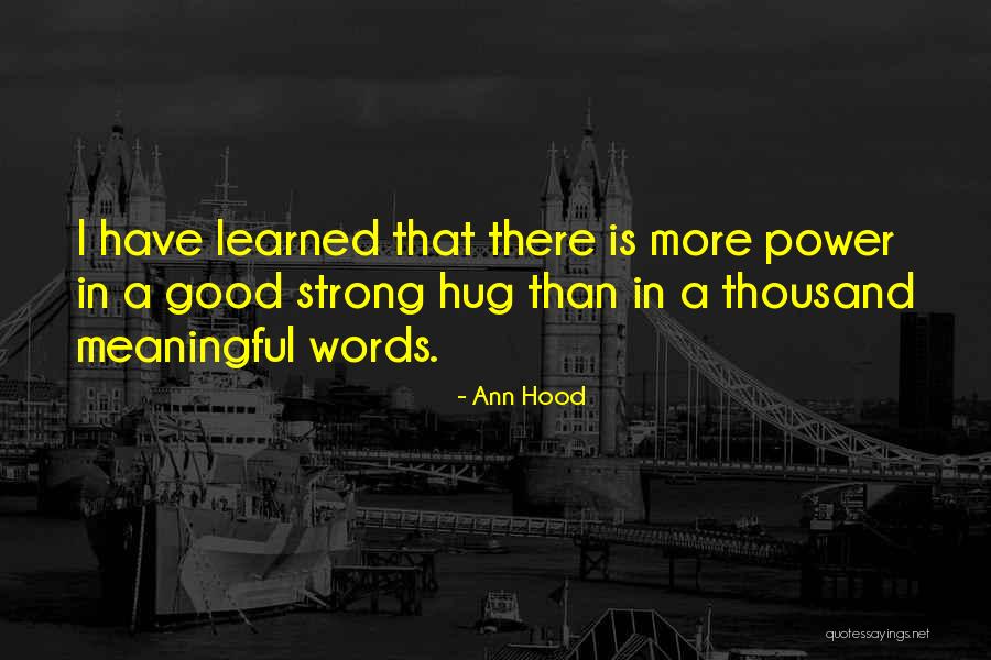 Meaningful Words Quotes By Ann Hood