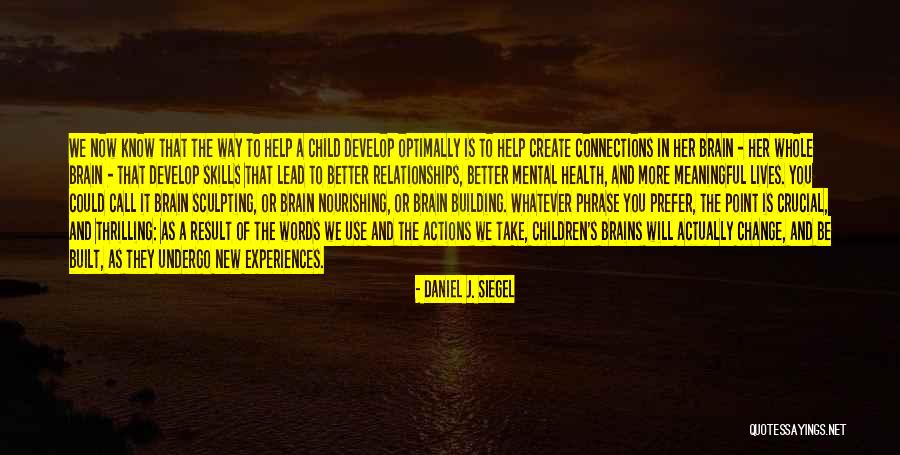 Meaningful Words Quotes By Daniel J. Siegel