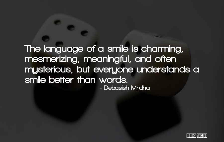 Meaningful Words Quotes By Debasish Mridha