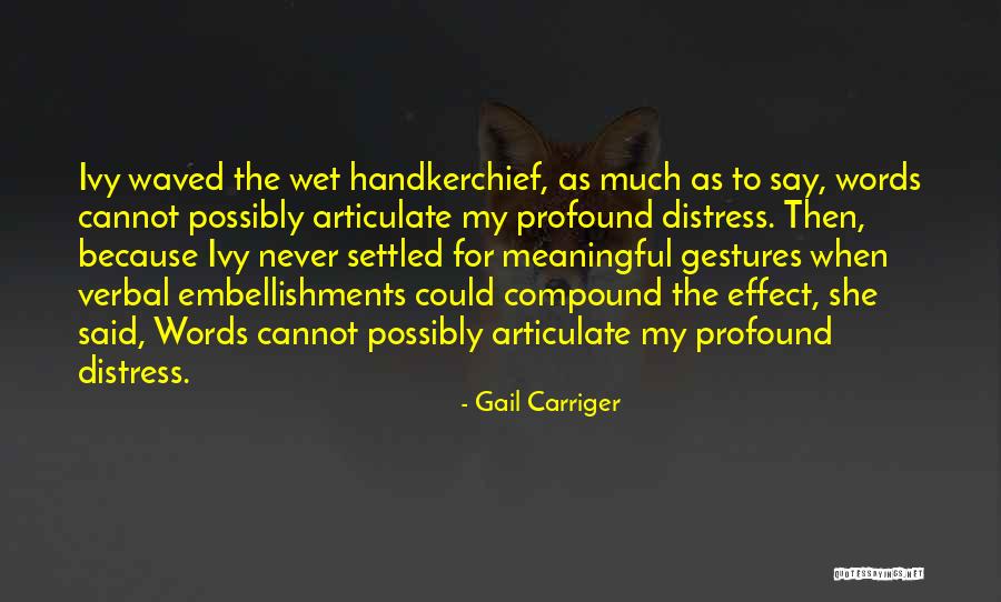 Meaningful Words Quotes By Gail Carriger