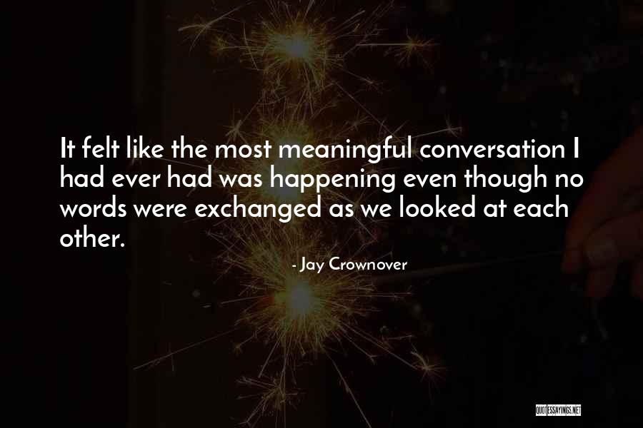 Meaningful Words Quotes By Jay Crownover