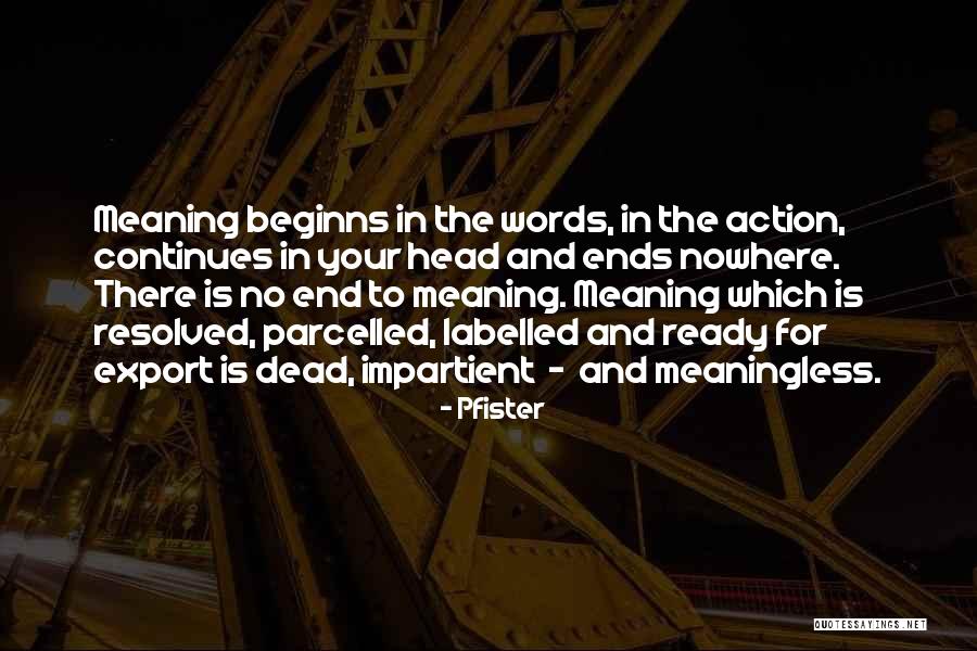 Meaningful Words Quotes By Pfister