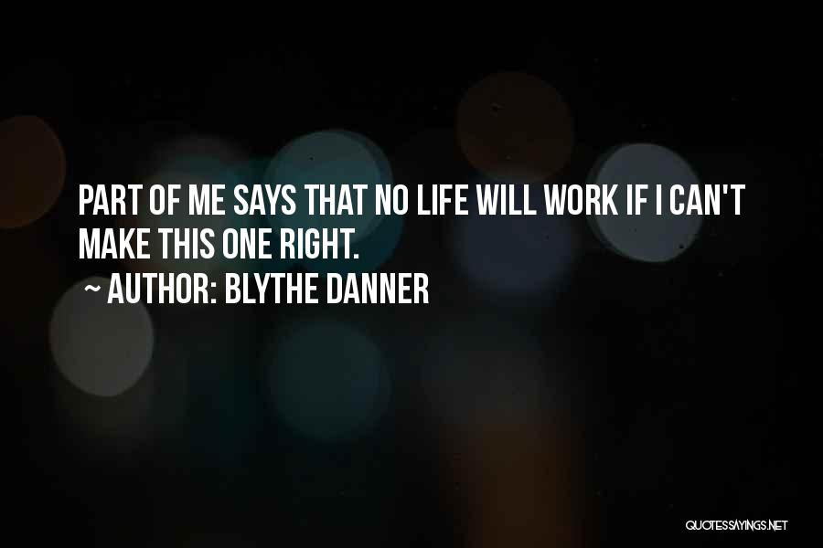 Meaningful Work Quotes By Blythe Danner