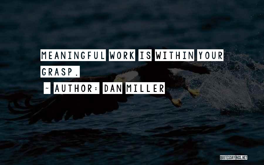 Meaningful Work Quotes By Dan Miller