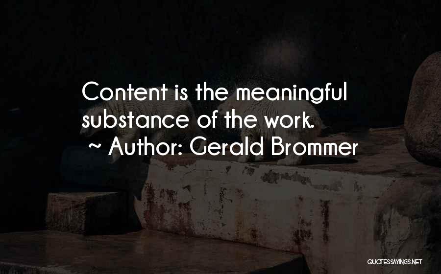 Meaningful Work Quotes By Gerald Brommer