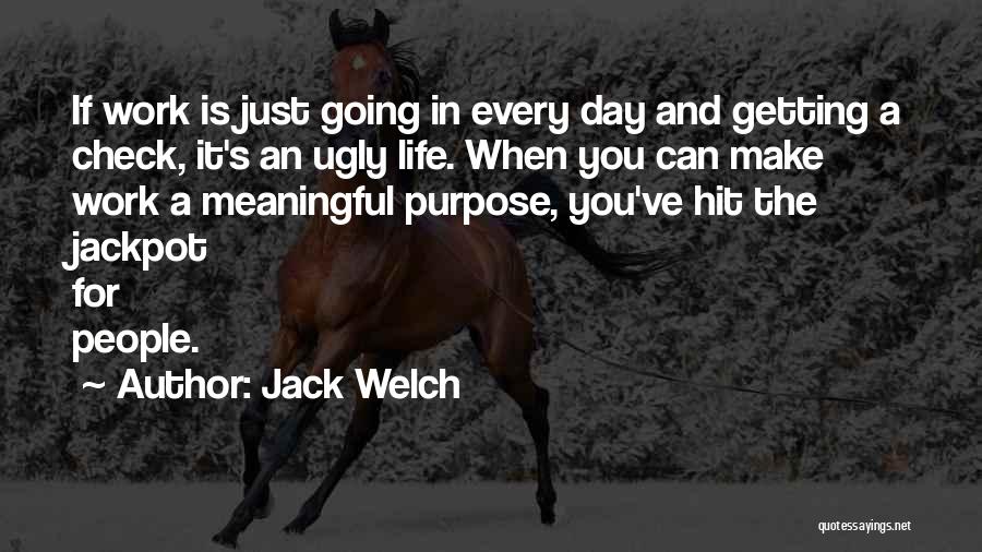 Meaningful Work Quotes By Jack Welch