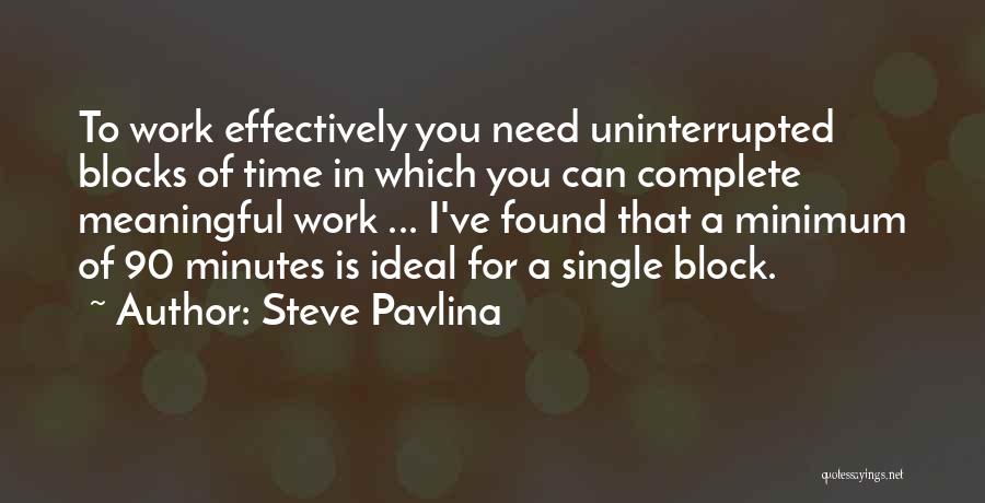 Meaningful Work Quotes By Steve Pavlina