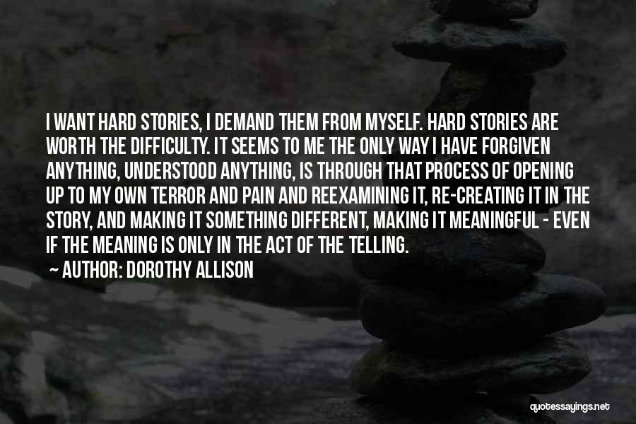 Meaningful Writing Quotes By Dorothy Allison