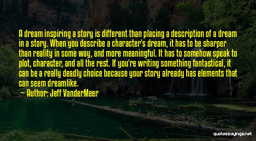 Meaningful Writing Quotes By Jeff VanderMeer