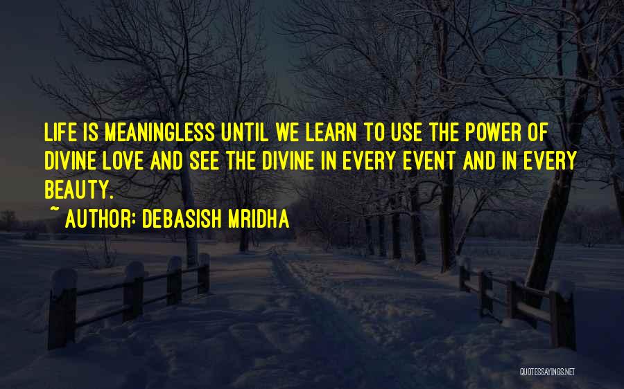 Meaningless Love Quotes By Debasish Mridha