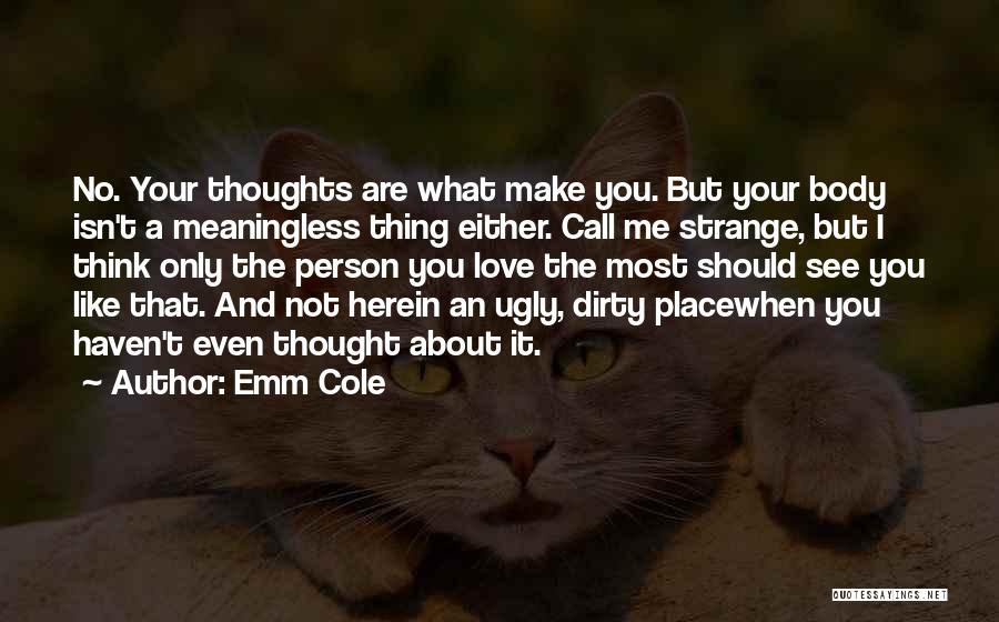 Meaningless Love Quotes By Emm Cole