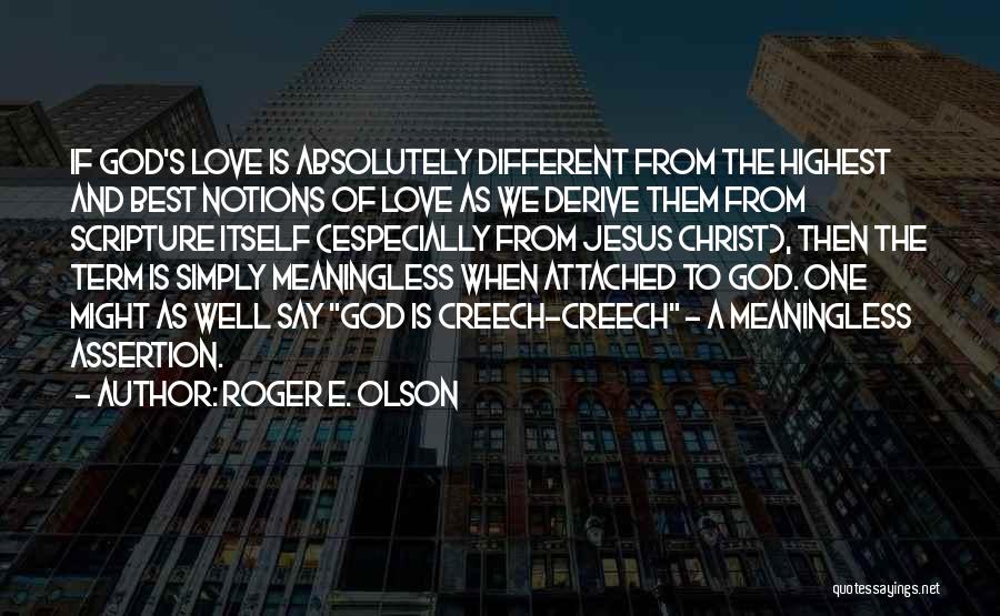 Meaningless Love Quotes By Roger E. Olson