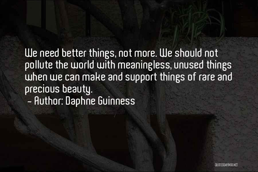 Meaningless Things Quotes By Daphne Guinness