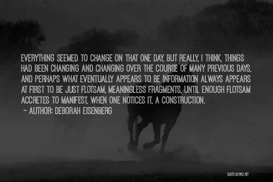 Meaningless Things Quotes By Deborah Eisenberg