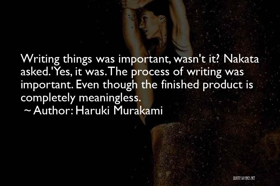 Meaningless Things Quotes By Haruki Murakami